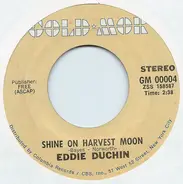 Eddy Duchin - Shine On Harvest Moon / Smiles