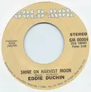 7inch Vinyl Single - Eddy Duchin - Shine On Harvest Moon / Smiles