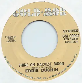 Eddy Duchin - Shine On Harvest Moon / Smiles