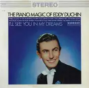 LP - Eddy Duchin - The Piano Magic Of Eddy Duchin / I'll See You In My Dreams