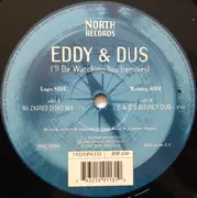 12inch Vinyl Single - Eddy & Dus - I'll Be Watching You (Remixes)