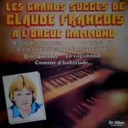 LP - Eddy Driver - Les Grands Succès De Claude Francois À L'Orgue Hammond