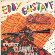 Eddy Gustave - Sweet Clarinet Folly