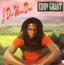 7'' - Eddy Grant - I Don't Wanna Dance / I Don't Wanna Dance (ACAPELLA)