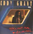 12inch Vinyl Single - Eddy Grant - Till I Can't Take Love No More / California Style