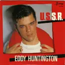 7inch Vinyl Single - Eddy Huntington - U.S.S.R. / You (Excess) Are