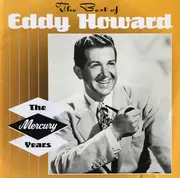 CD - Eddy Howard - The Best Of Eddy Howard - The Mercury Years