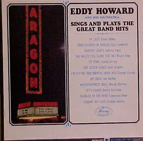 Eddy Howard and his Orchestra - Sings And Plays The Great Band Hits