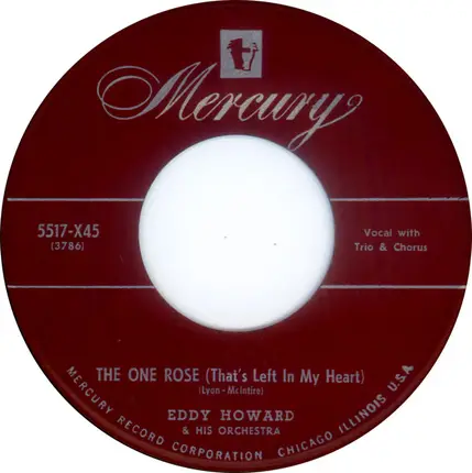 Eddy Howard And His Orchestra - To Think You've Chosen Me / The One Rose (That's Left In My Hand)