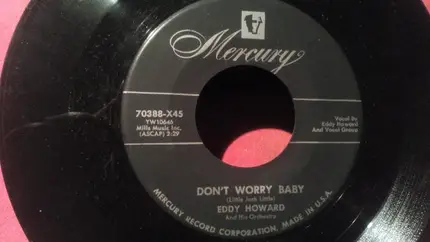 Eddy Howard And His Orchestra - Don't Worry Baby / Vieni Su