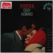 Eddy Howard - Yours