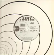 12'' - Eddy Lawson - I Love Music