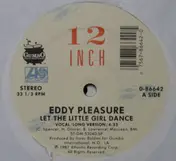Eddy Pleasure - Let The Little Girl Dance / Ring Me For Service