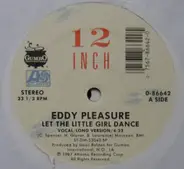 Eddy Pleasure - Let The Little Girl Dance / Ring Me For Service
