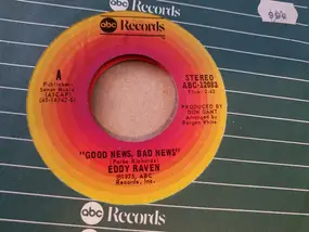 Eddy Raven - Good News , Bad News / Sam