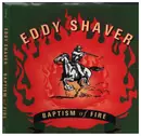 CD - Eddy Shaver - Baptism Of Fire