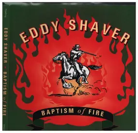 Eddy Shaver - Baptism Of Fire