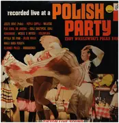 LP - Eddy Wasilewski's Polka Band - Recorded Live At A Polish Party