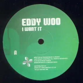 Eddy Woo - I Want It / Don't Be Shy