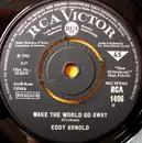 7'' - Eddy Arnold - Make The World Go Away