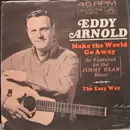 7'' - Eddy Arnold - Make The World Go Away / The Easy Way