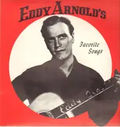Eddy Arnold - Eddy Arnold's Favorite Songs