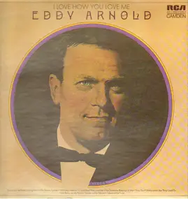 Eddy Arnold - I Love How You Love Me