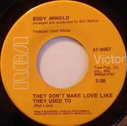 Eddy Arnold - They Don't Make Love Like They Used To
