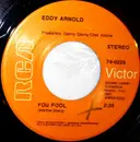 7'' - Eddy Arnold - You Fool / You Don't Need Me Anymore Promo