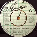 7'' - Eddy Grant - I Love You Yes, I Love You