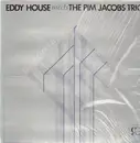LP - Eddy House, The Pim Jacobs Trio - Close Enough for Us