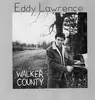 LP - Eddy Lawrence - Walker County