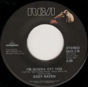 Eddy Raven - I'm Gonna Get You / Other Than Montreal