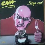 Edda Művek - 8. - Szaga Van!