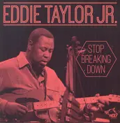 Eddie Taylor Jr. - Stop Breaking Down