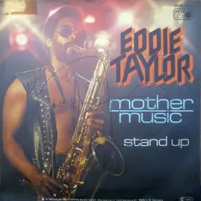Eddie Taylor - Mother Music / Stand Up