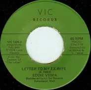 Eddie Vespa - Letter To My Ex Wife / I Used To Work In Chicago