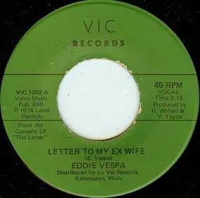 Eddie Vespa - Letter To My Ex Wife / I Used To Work In Chicago