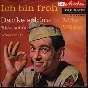 Eddie Wilson - Danke Schön - Bitte Schön - Aufwiedersehen / Ich Bin Froh