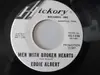 7inch Vinyl Single - Eddie Albert - Men With Broken Hearts