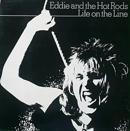 Eddie And The Hot Rods - Life on the Line