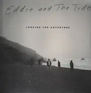 Eddie and The Tide - Looking For Adventure