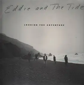 Eddie and the Tide - Looking For Adventure