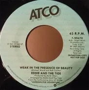 Eddie And The Tide - Weak In The Presence Of Beauty