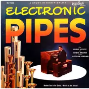 Eddie Baxter - Electronic Pipes - The Unique Artistry Of Eddie Baxter At The Artisan Organ