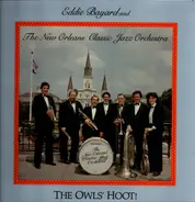 Eddie Bayard And The New Orleans Classic Jazz Orchestra - The Owls' Hoot!