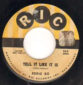 Eddie Bo - Tell It Like It Is / Every Dog Got His Day