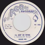 Eddie Bo - I'll Keep On Trying / I Love To Rock & Roll