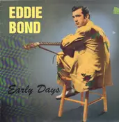 Eddie Bond - Early Days