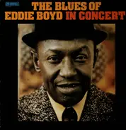 Eddie Boyd - The blues of Eddie Boyd in concert !